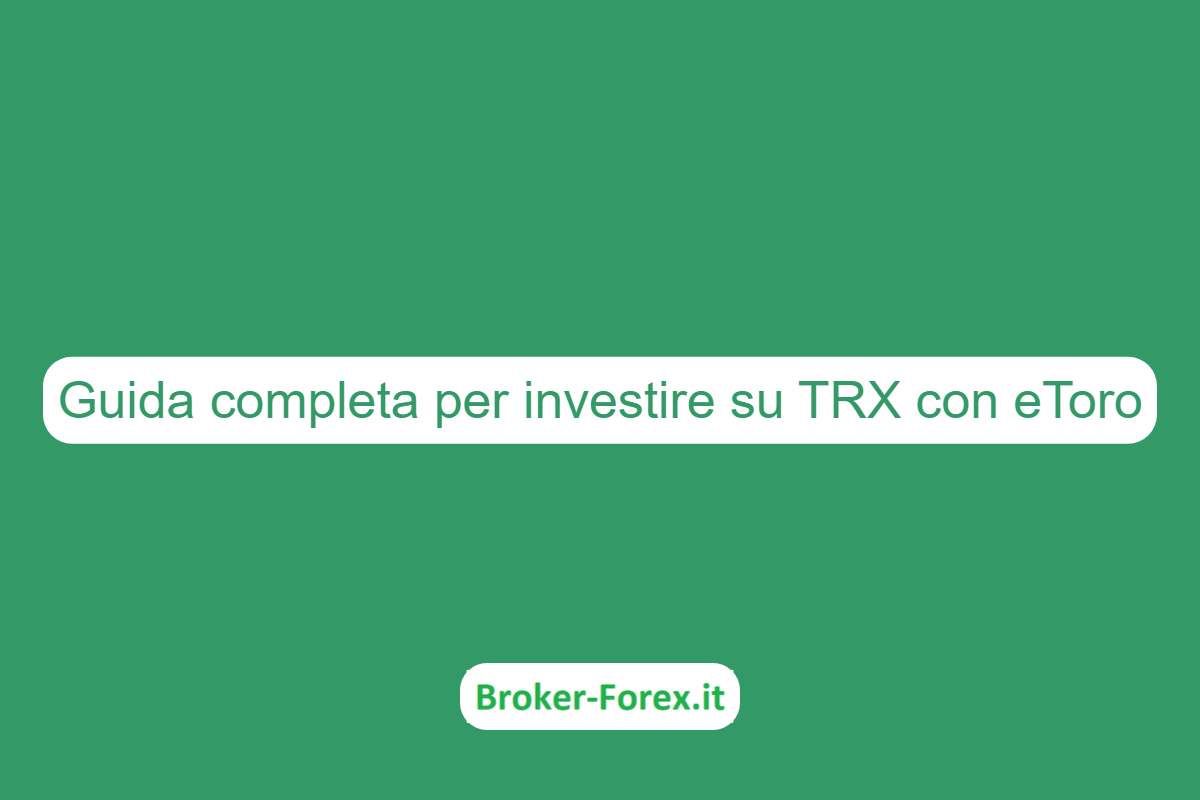 Guida completa per investire su TRX con eToro