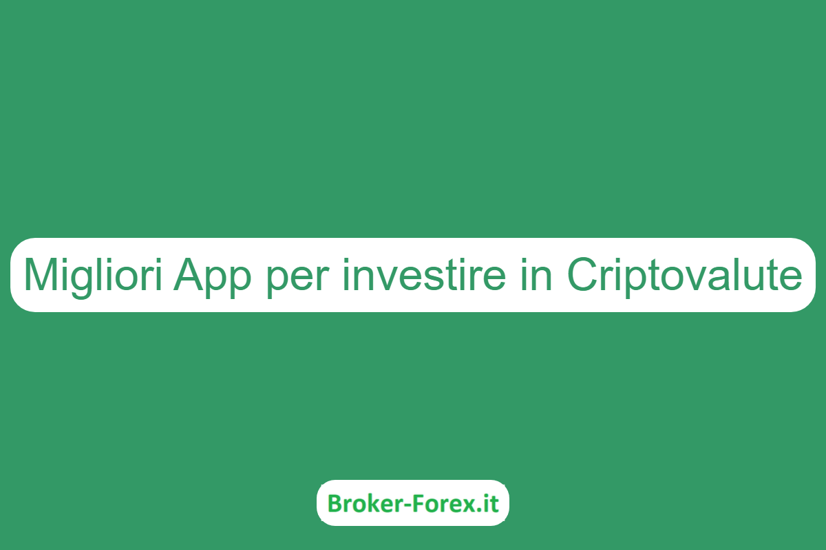 Migliori App per investire in Criptovalute