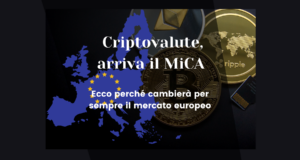 Criptovalute: in Europa arriva il MiCA