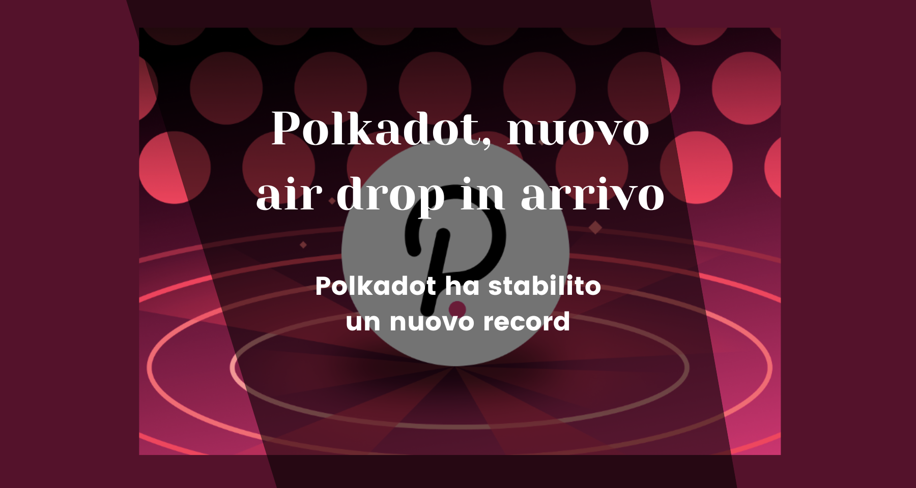 NFT: Polkadot stabilisce un nuovo record